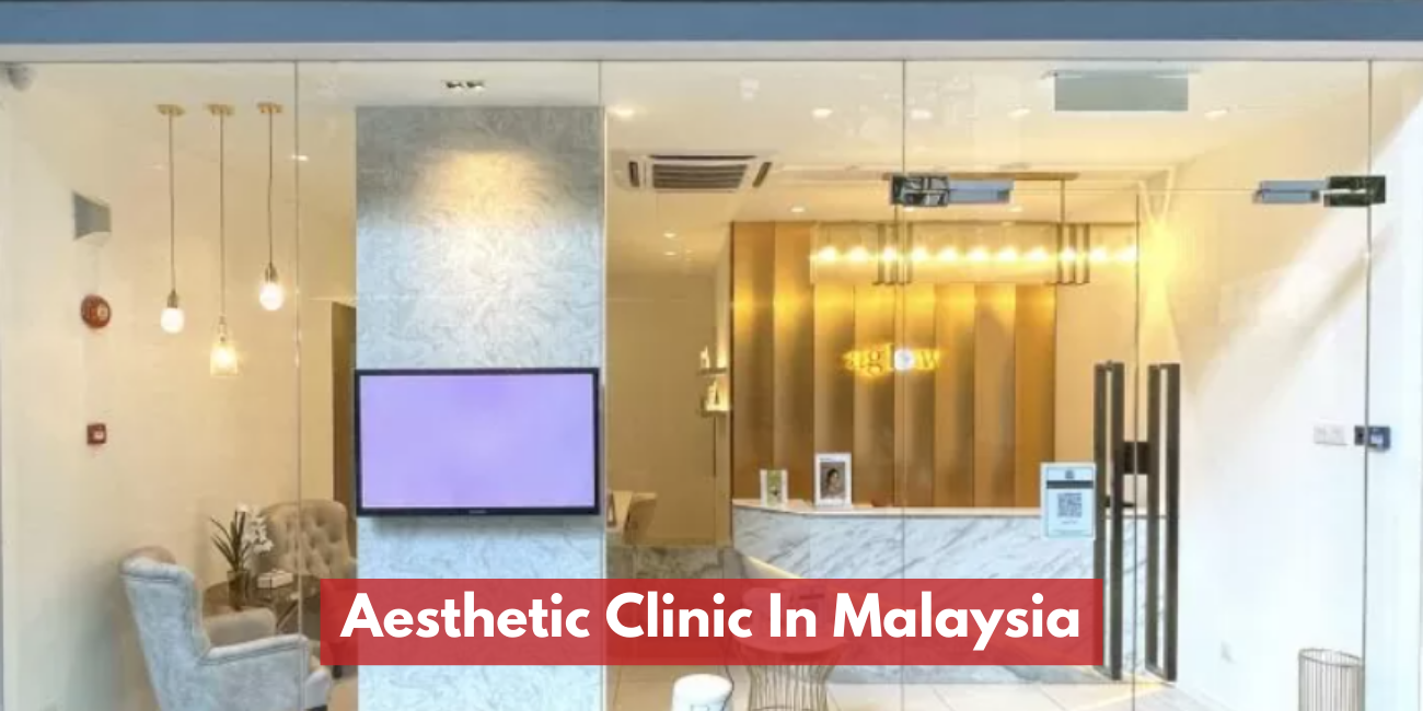 Aesthetic Clinic In Malaysia | Doctor-Led Skin & Laser Treatments